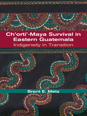 cover image of Ch'orti'-Maya Survival in Eastern Guatemala